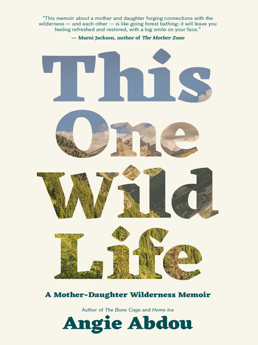 Title details for This One Wild Life by Angie Abdou - Available